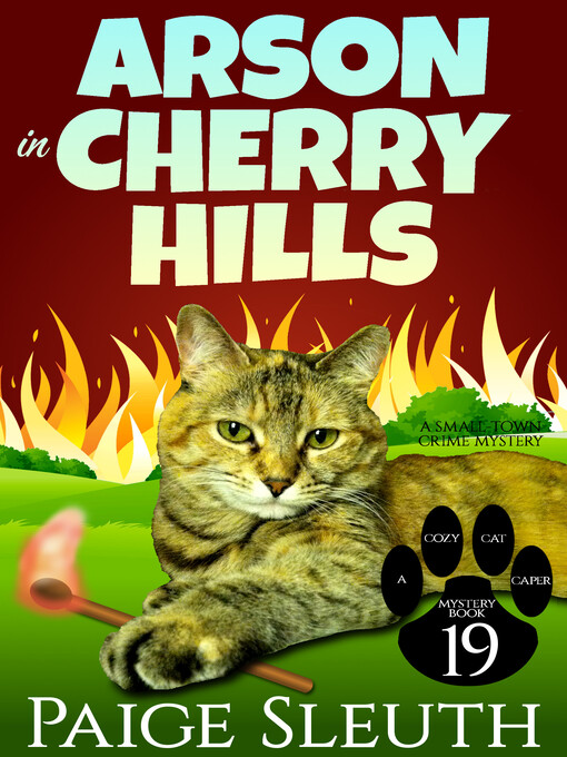 Title details for Arson in Cherry Hills by Paige Sleuth - Available